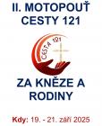 II. MOTOPOUŤ CESTY 121 ZA KNĚZE A RODINY 